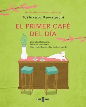 PRIMER CAFÉ DEL DÍA (ANTES DE QUE SE ENFRÍE EL CAFÉ 3), EL | 9788401032905 | KAWAGUCHI, TOSHIKAZU | Llibreria Aqualata | Comprar llibres en català i castellà online | Comprar llibres Igualada