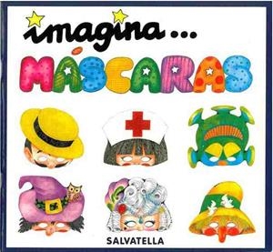 IMAGINA ... MASCARAS | 9788472109445 | Llibreria Aqualata | Comprar libros en catalán y castellano online | Comprar libros Igualada