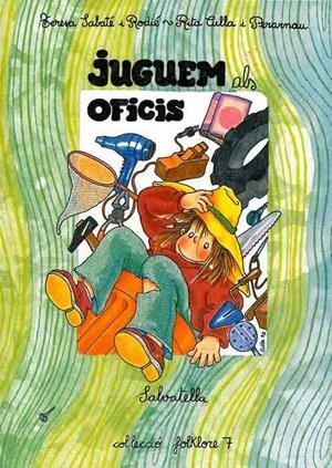 JUGUEM ALS OFICIS (FOLKLORE 7) | 9788472105799 | Sabaté Rodié, Teresa | Llibreria Aqualata | Comprar libros en catalán y castellano online | Comprar libros Igualada