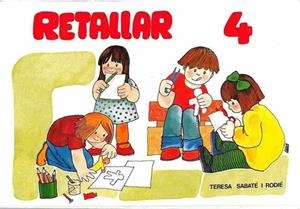RETALLAR 4 | 9788472101890 | SABATE, TERESA | Llibreria Aqualata | Comprar libros en catalán y castellano online | Comprar libros Igualada