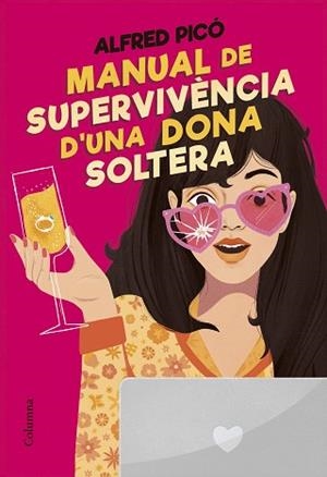 MANUAL DE SUPERVIVÈNCIA D'UNA DONA SOLTERA | 9788466431415 | PICÓ SENTELLES, ALFRED | Llibreria Aqualata | Comprar llibres en català i castellà online | Comprar llibres Igualada