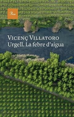 URGELL. LA FEBRE D'AIGUA | 9788419657541 | VILLATORO, VICENÇ | Llibreria Aqualata | Comprar libros en catalán y castellano online | Comprar libros Igualada