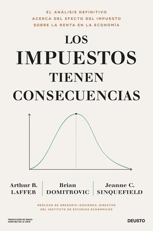IMPUESTOS TIENEN CONSECUENCIAS, LOS | 9788423436682 | LAFFER, BRIAN DOMITROVIC Y JEANNE CAIRNS SINQUEFIELD, ARTHUR B. | Llibreria Aqualata | Comprar llibres en català i castellà online | Comprar llibres Igualada