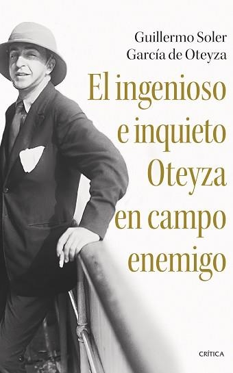 INGENIOSO E INQUIETO OTEYZA EN CAMPO ENEMIGO, EL | 9788491996057 | SOLER GARCÍA DE OTEYZA, GUILLERMO | Llibreria Aqualata | Comprar libros en catalán y castellano online | Comprar libros Igualada