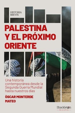 PALESTINA Y EL PRÓXIMO ORIENTE | 9788413613123 | MONTERDE MATEO, ÓSCAR | Llibreria Aqualata | Comprar llibres en català i castellà online | Comprar llibres Igualada
