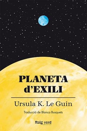 PLANETA D'EXILI | 9788419206497 | LE GUIN, URSULA K. | Llibreria Aqualata | Comprar llibres en català i castellà online | Comprar llibres Igualada