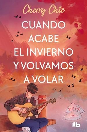CUANDO ACABE EL INVIERNO Y VOLVAMOS A VOLAR (ROSE LAKE 2) | 9788413148250 | CHERRY CHIC | Llibreria Aqualata | Comprar llibres en català i castellà online | Comprar llibres Igualada