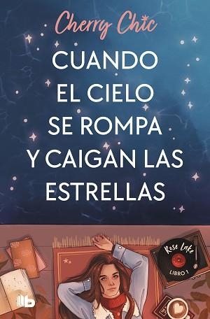 CUANDO EL CIELO SE ROMPA Y CAIGAN LAS ESTRELLAS (ROSE LAKE 1) | 9788413148243 | CHERRY CHIC | Llibreria Aqualata | Comprar llibres en català i castellà online | Comprar llibres Igualada