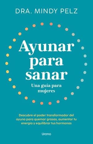 AYUNAR PARA SANAR. UNA GUÍA PARA MUJERES | 9788418714375 | PELZ, MINDY | Llibreria Aqualata | Comprar libros en catalán y castellano online | Comprar libros Igualada