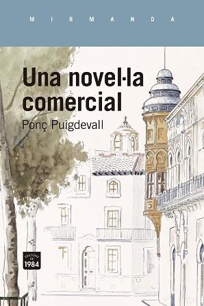UNA NOVEL·LA COMERCIAL | 9788418858642 | PUIGDEVALL, PONÇ | Llibreria Aqualata | Comprar libros en catalán y castellano online | Comprar libros Igualada