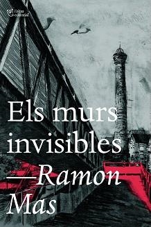 MURS INVISIBLES, ELS | 9788412793017 | MAS, RAMON | Llibreria Aqualata | Comprar libros en catalán y castellano online | Comprar libros Igualada