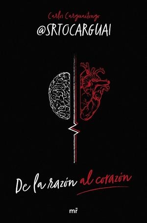 DE LA RAZÓN AL CORAZÓN | 9788427052017 | CARLOS CARGUAITONGO (@SRTOCARGUAI) | Llibreria Aqualata | Comprar libros en catalán y castellano online | Comprar libros Igualada