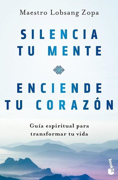 SILENCIA TU MENTE, ENCIENDE TU CORAZÓN | 9788408282808 | LOBSANG ZOPA, MAESTRO | Llibreria Aqualata | Comprar libros en catalán y castellano online | Comprar libros Igualada