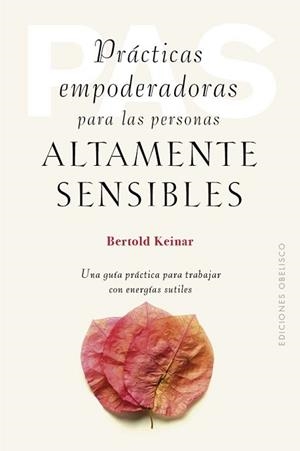 PRÁCTICAS EMPODERADORAS PARA LAS PERSONAS ÁLTAMENTE SENSIBLES | 9788411721011 | KEINAR, BERTOLD | Llibreria Aqualata | Comprar llibres en català i castellà online | Comprar llibres Igualada
