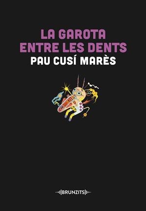 GAROTA ENTRE LES DENTS, LA | 9788466431446 | CUSÍ MARÈS, PAU | Llibreria Aqualata | Comprar llibres en català i castellà online | Comprar llibres Igualada