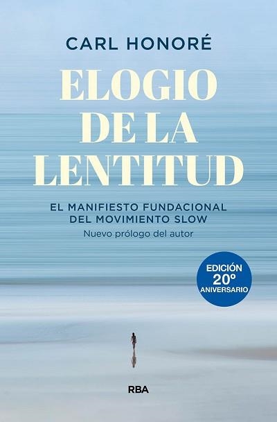 ELOGIO DE LA LENTITUD (EDICIÓN 20º ANIVERSARIO) | 9788490564684 | HONORÉ, CARL | Llibreria Aqualata | Comprar libros en catalán y castellano online | Comprar libros Igualada