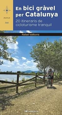 EN BICI GRÀVEL PER CATALUNYA | 9788413563244 | VALLBONA SALLENT, RAFAEL | Llibreria Aqualata | Comprar libros en catalán y castellano online | Comprar libros Igualada