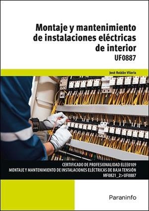 MONTAJE Y MANTENIMIENTO DE INSTALACIONES ELÉCTRICAS DE INTERIOR | 9788428359634 | ROLDÁN VILORIA, JOSÉ | Llibreria Aqualata | Comprar libros en catalán y castellano online | Comprar libros Igualada
