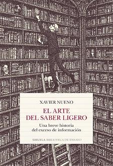 ARTE DEL SABER LIGERO, EL | 9788419744470 | NUENO, XAVIER | Llibreria Aqualata | Comprar libros en catalán y castellano online | Comprar libros Igualada
