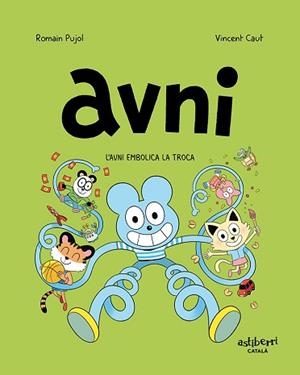 AVNI 4. L'AVNI EMBOLICA LA TROCA | 9788418909092 | PUJOL, ROMAIN / CAUT, VINCENT | Llibreria Aqualata | Comprar libros en catalán y castellano online | Comprar libros Igualada