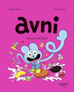 AVNI 6. UNA VIDA ROSA XICLET! | 9788419670410 | PUJOL, ROMAIN / CAUT, VINCENT | Llibreria Aqualata | Comprar libros en catalán y castellano online | Comprar libros Igualada