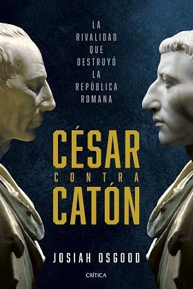CÉSAR CONTRA CATÓN | 9788491996118 | OSGOOD, JOSIAH | Llibreria Aqualata | Comprar libros en catalán y castellano online | Comprar libros Igualada