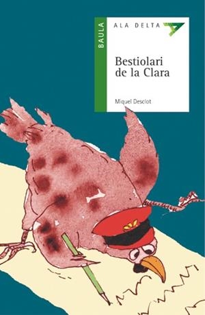 BESTIOLARI DE LA CLARA (ALA DELTA VERD 11) | 9788447912483 | DESCLOT, MIQUEL | Llibreria Aqualata | Comprar libros en catalán y castellano online | Comprar libros Igualada