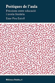 POÈTIQUES DE L'AULA | 9788419332592 | PINO ESTIVILL, ESTER | Llibreria Aqualata | Comprar libros en catalán y castellano online | Comprar libros Igualada