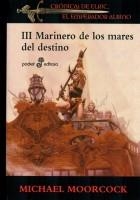 ELRIC DE MELNIBONÉ 3. MARINERO DE LOS MARES DEL DESTINO | 9788435018876 | MOORCOCK, MICHAEL | Llibreria Aqualata | Comprar llibres en català i castellà online | Comprar llibres Igualada