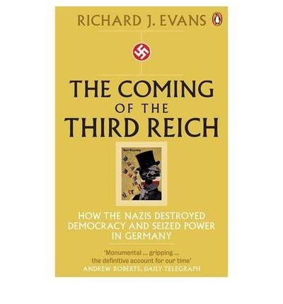COMING OF THE THIRD REICH, THE | 9780141009759 | EVANS, RICHARD J. | Llibreria Aqualata | Comprar libros en catalán y castellano online | Comprar libros Igualada