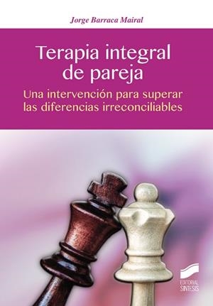TERAPIA INTEGRAL DE PAREJA | 9788490773222 | BARRACA MAIRAL, JORGE | Llibreria Aqualata | Comprar libros en catalán y castellano online | Comprar libros Igualada