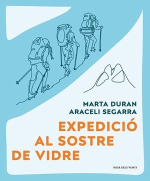 EXPEDICIÓ AL SOSTRE DE VIDRE | 9788419259479 | DURÁN, MARTA / SEGARRA, ARACELI | Llibreria Aqualata | Comprar llibres en català i castellà online | Comprar llibres Igualada