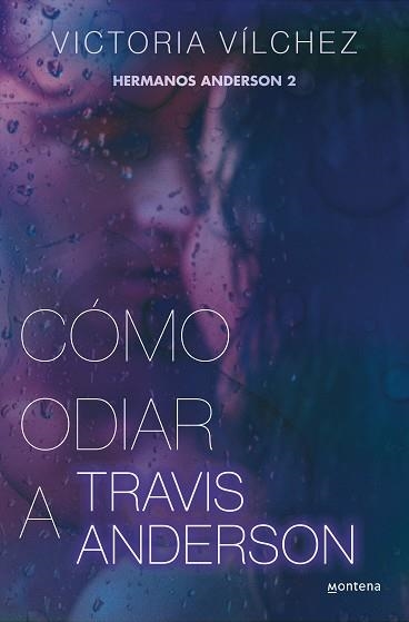 CÓMO ODIAR A TRAVIS ANDERSON (HERMANOS ANDERSON 2) | 9788419501851 | VÍLCHEZ, VICTORIA | Llibreria Aqualata | Comprar llibres en català i castellà online | Comprar llibres Igualada