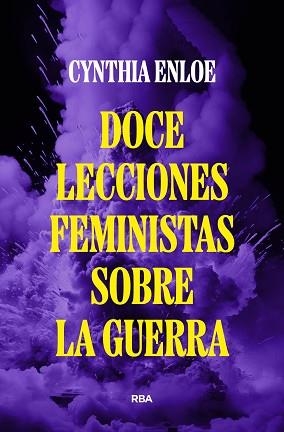 DOCE LECCIONES FEMINISTAS SOBRE LA GUERRA | 9788490569221 | ENLOE, CYNTHIA | Llibreria Aqualata | Comprar libros en catalán y castellano online | Comprar libros Igualada