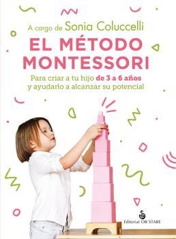 MÉTODO MONTESSORI, EL | 9788418956256 | COLUCCELLI, SONIA | Llibreria Aqualata | Comprar libros en catalán y castellano online | Comprar libros Igualada
