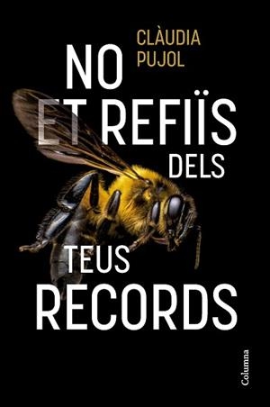 NO ET REFIÏS DELS TEUS RECORDS | 9788466431514 | PUJOL DEVESA, CLÀUDIA | Llibreria Aqualata | Comprar llibres en català i castellà online | Comprar llibres Igualada