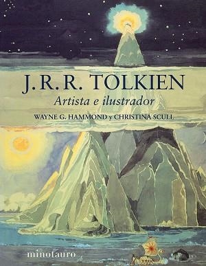 J. R. R. TOLKIEN. ARTISTA E ILUSTRADOR | 9788445016077 | HAMMOND, WAYNE G. / SCULL, CHRISTINA | Llibreria Aqualata | Comprar libros en catalán y castellano online | Comprar libros Igualada