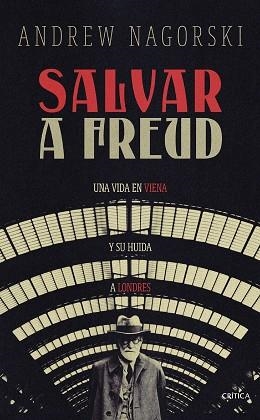 SALVAR A FREUD | 9788491996095 | NAGORSKI, ANDREW | Llibreria Aqualata | Comprar libros en catalán y castellano online | Comprar libros Igualada