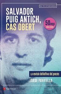SALVADOR PUIG ANTICH, CAS OBERT | 9788410112117 | PANYELLA FERRERES, JORDI | Llibreria Aqualata | Comprar llibres en català i castellà online | Comprar llibres Igualada
