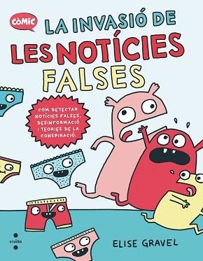 INVASIO DE LES NOTICIES FALSES, LA | 9788466157131 | GRAVEL, ELISE | Llibreria Aqualata | Comprar libros en catalán y castellano online | Comprar libros Igualada