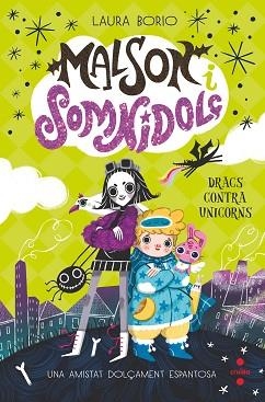 MALSON I SOMNIDOLÇ 1. DRACS CONTRA UNICORNS | 9788466157025 | BORIO, LAURA | Llibreria Aqualata | Comprar libros en catalán y castellano online | Comprar libros Igualada