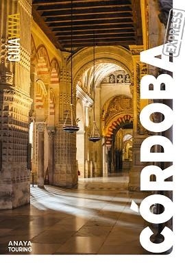 CÓRDOBA (GUIA VIVA EXPRESS 2024) | 9788491587637 | ARJONA MOLINA, RAFAEL/RIBES, FRANCESC | Llibreria Aqualata | Comprar libros en catalán y castellano online | Comprar libros Igualada