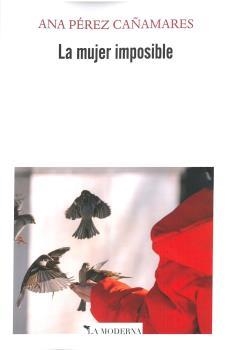 MUJER IMPOSIBLE, LA | 9788412410464 | PEREZ CAÑAMARES, ANA | Llibreria Aqualata | Comprar libros en catalán y castellano online | Comprar libros Igualada