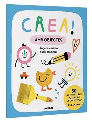 CREA! AMB OBJECTES | 9788411581011 | NAVARRO SIMON, ÀNGELS | Llibreria Aqualata | Comprar llibres en català i castellà online | Comprar llibres Igualada