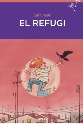 REFUGI, EL | 9788410198067 | ASSO MINISTRAL, LAIA | Llibreria Aqualata | Comprar libros en catalán y castellano online | Comprar libros Igualada