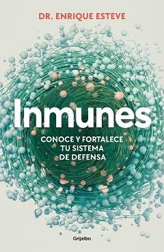 INMUNES. CONOCE Y FORTALECE TU SISTEMA DE DEFENSA | 9788425365072 | ESTEVE, DR. ENRIQUE | Llibreria Aqualata | Comprar libros en catalán y castellano online | Comprar libros Igualada