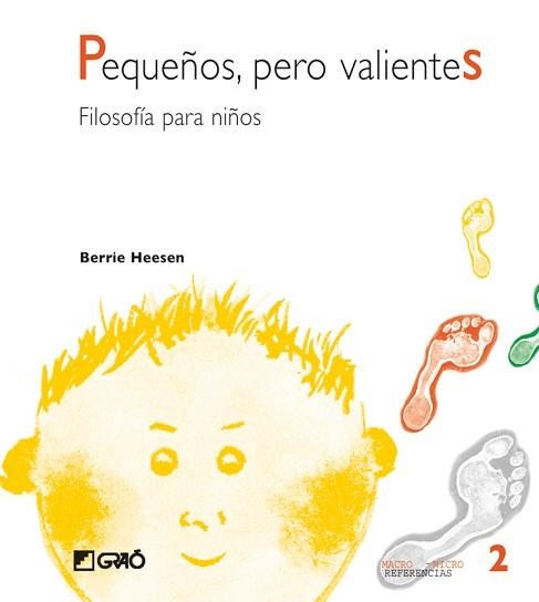 PEQUEÑOS PERO VALIENTES. FILOSOFÍA PARA NIÑOS. | 9788478273379 | HEESEN, BERRIE | Llibreria Aqualata | Comprar libros en catalán y castellano online | Comprar libros Igualada
