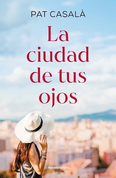 CIUDAD DE TUS OJOS, LA | 9788419449979 | CASALÀ, PAT | Llibreria Aqualata | Comprar libros en catalán y castellano online | Comprar libros Igualada