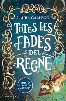 TOTES LES FADES DEL REGNE | 9788419394422 | GALLEGO, LAURA | Llibreria Aqualata | Comprar libros en catalán y castellano online | Comprar libros Igualada