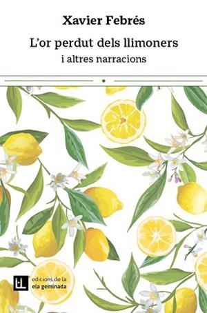 OR PERDUT DELS LLIMONERS, L' | 9788412676679 | FEBRÉS VERDÚ, XAVIER | Llibreria Aqualata | Comprar llibres en català i castellà online | Comprar llibres Igualada